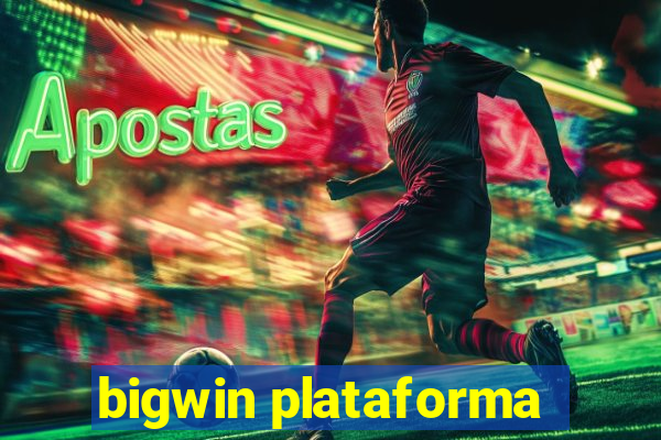 bigwin plataforma